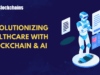Blockchain and AI for Healthcare & Bioinformatics