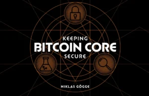 The Core Issue: Keeping Bitcoin Core Secure