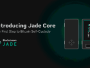 Blockstream Launches Jade Core To Simplify Bitcoin Self-Custody Without Sacrificing Security