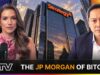 We Want To Be The JPMorgan Of Bitcoin