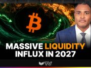 Will Global Liquidity Send Bitcoin Higher In 2027?