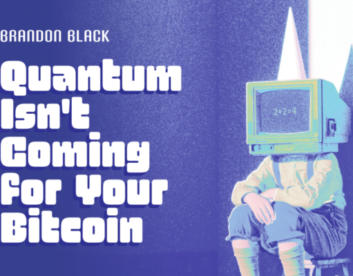 Quantum Isn’t Coming For Your Bitcoin